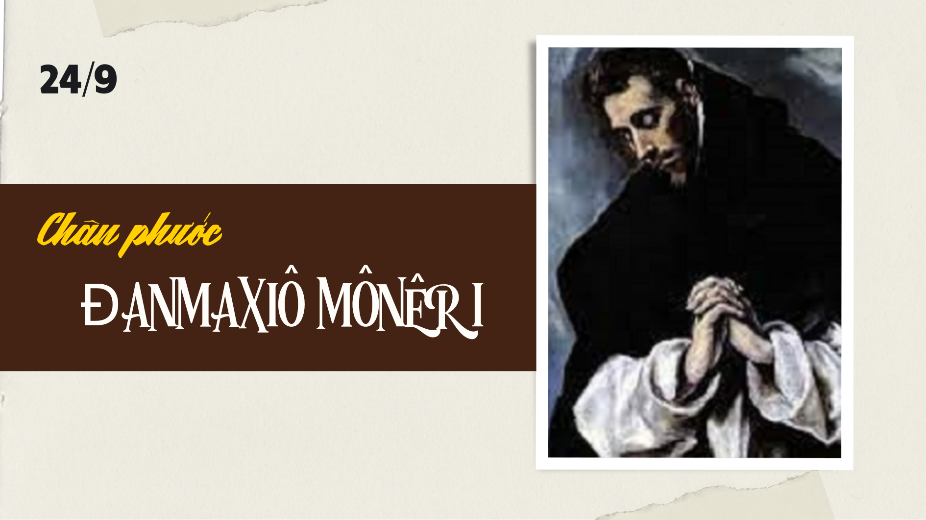 Ngày 24/9 Chân phước Đan-ma-xi-ô Mô-nê-ri